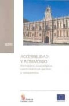 accesibilidad y patrimonio: yacimientos arqueologicos, cascos his toricos, jardines y monumentos-9788497184786