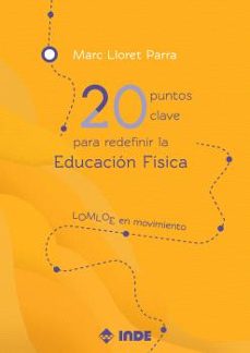 20 puntos clave para redefinir la educación física-marc lloret parra-9788497294386