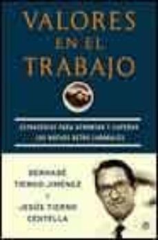 valores en el trabajo: estrategias para afrontar y superar los nu evos retos laborales-9788497340786