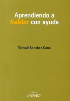 aprendiendo a hablar con ayuda (ebook)-manuel sanchez cano-9788497433686