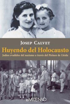 huyendo del holocausto (ebook)-josep calvet bellera-9788497437486
