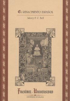 el renacimiento español (ed. facsimil)-aubrey f.g. bell-9788497470186