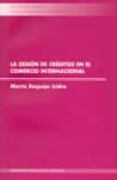 la cesion de creditos en el comercio internacional-marta requejo isidro-9788497501286