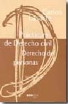 practicum  derecho civil: derecho de personas. 7ª ed. (vale para el tomo i de principios de derecho civil.)-carlos lasarte alvarez-9788497685986