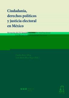 ciudadania, derechos politicos y justicia electoral en mexico-9788497687386