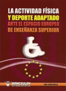 la actividad fisica y deporte adaptado ante el espacio europeo de educacion superior (ebook)-raul reina vaillo-9788498235586