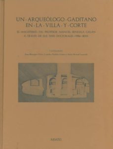 un arqueologo gaditano en la villa y corte-juan blanquez perez-9788498283686