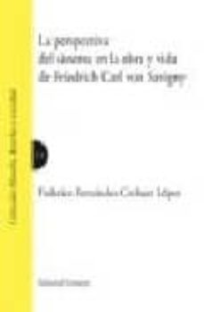 perspectiva del sistema en la obra y vida de friedrich carl von s avigny-federico fernandez crehuet lopez-9788498363586