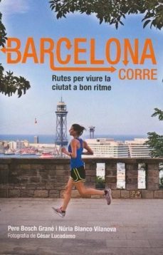 barcelona corre-pere bosch-nuria blanco vilanova-9788498503586