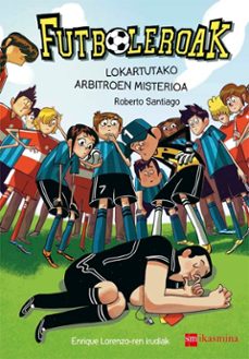 lokartutako arbitroen misterioa (euskera)-roberto santiago-9788498555486