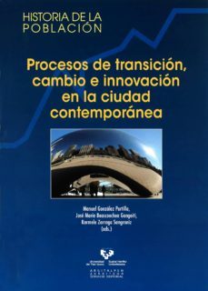 procesos de transcicion, cambio e innovacion en la ciudad contemp oranea-manuel gonzalez portilla-jose maria beascoechea gangoiti-9788498604986