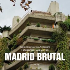madrid brutal-alejandro garcia alcantara-9788498735086