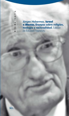 israel o atenas (2ª ed.): ensayos sobre religion, teologia y raci onalidad-jurgen habermas-9788498792386