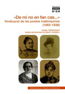 de mi no en fan cas... vindicacio de les poetes mallorquines-9788498831986