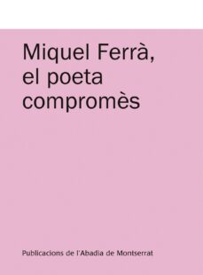 miquel ferra, el poeta compromes-9788498834086