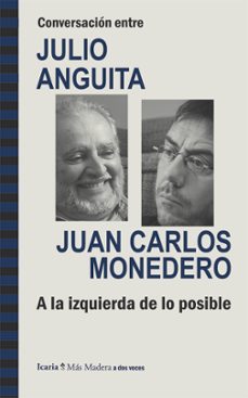 conversacion entre julio anguita y juan carlos monedero-julio anguita-juan carlos monedero-9788498885286