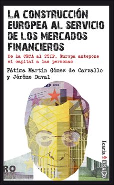 la construccion europea al servicio de los mercados financieros-fatima martin gomez-9788498886986