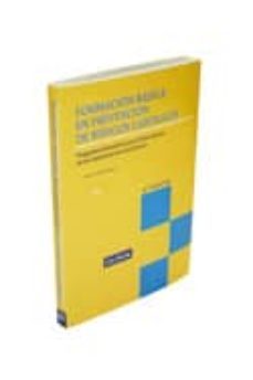 formacion basica en prevencion de riesgos laborales: programa for mativo para el desempeño de las funciones de nivel basico (5ª ed.)-9788498983586
