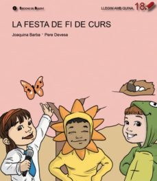 la festa de fi de curs (llegim amb quina 18)-joaquina barba plaza-9788499041186
