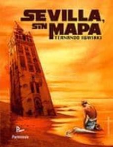 sevilla sin mapa: biblioteca de apocrifos sevillanos-fernando iwasaki-9788499191386