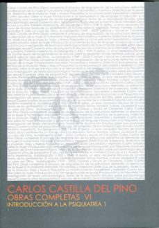 carlos castilla del pino: obras completas vol. vi. introduccion a la psiquiatria, 1-9788499270586