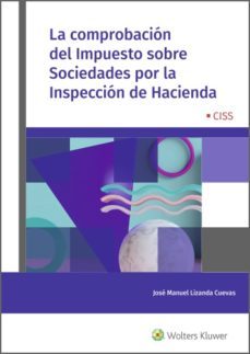 la comprobacion del impuesto sobre sociedades por la inspeccion de hacienda (ebook)-jose manuel lizanda cuevas-9788499542386