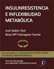 insulinresistencia e inflexibilidad metabolica (ebook)-jose saban ruiz-rosa maria fabregate fuente-9788499693286