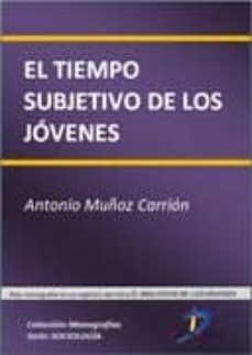 el tiempo subjetivo de los jovenes (ebook)-antonio muñoz carrion-9788499695686