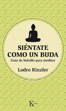 sientate como un buda: guia de bolsillo para meditar-lodro rinzler-9788499884486