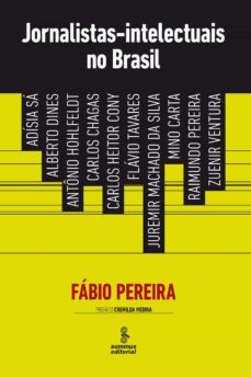 jornalistas-intelectuais no brasil (ebook)-fabio henrique pereira-9788532308986