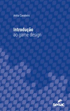 introduço ao game design (ebook)-anita cavaleiro-9788539634286