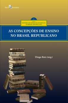 as concepçes curriculares no ensino fundamental no brasil republicano (ebook)-diogo silva da roiz-9788546220786