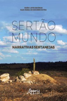sertão mundo: narrativas sertanejas (ebook)-maira leite escorcio-elza maria do socorro dutra-9788547346386