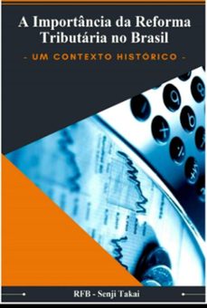 a importancia da reforma tributaria no brasil (ebook)-rfb - senji takai-9788556976086