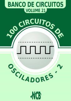 100 circuitos de osciladores - 2 (ebook)-9788565050586