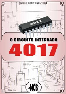 o circuito integrado 4017 (ebook)-newton c. braga-9788565051286
