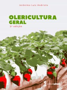 olericultura geral (ebook)-jeronimo luiz andriolo-9788573912586