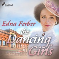 the dancing girls (audiolibro)-edna ferber-9788726472486