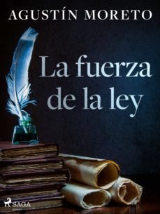 la fuerza de la ley (ebook)-agustin moreto-9788726597486