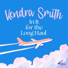in it for the long haul: a warm, funny and addictive domestic drama (audiolibro)-kendra smith-9788728286586