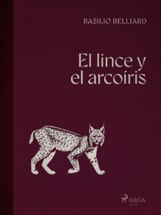 el lince y el arcoiris (ebook)-basilio belliard-9788728392386