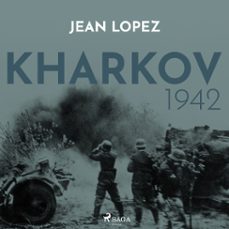 kharkov 1942 (audiolibro)-jean lopez-9788728482186