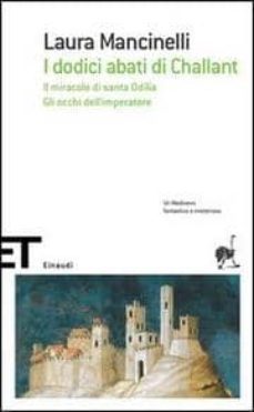 i dodici abati di challant-il miracolo di santa odilia-gli occhi dell imperatore-9788806173586