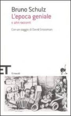 l epoca geniale e altri racconti-9788806200886