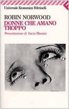 donne che amano troppo-robin norwood-9788807810886