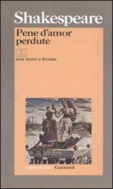 pene d amor perdute: testo inglese a fronte-9788811364986