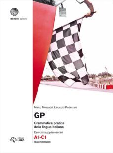 gp. grammatica pratica della lingua italiana. livello a1-c1. (con aggiornamento online. con libro) (esercizi supplementari)-marco mezzadri-9788820137786