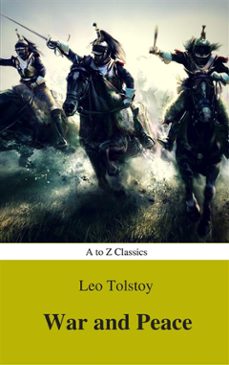 war and peace (complete version, best navigation, active toc) (a to z classics) (ebook)-9788826097886