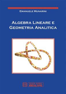 algebra lineare e geometria analitica (ebook)-9788835867586