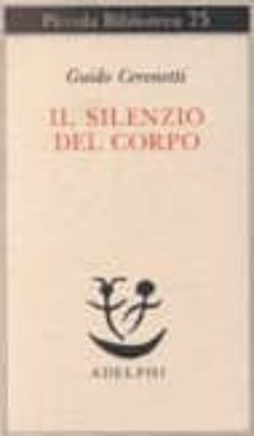 il silenzio del corpo. materiali per studio di medicina-9788845903786